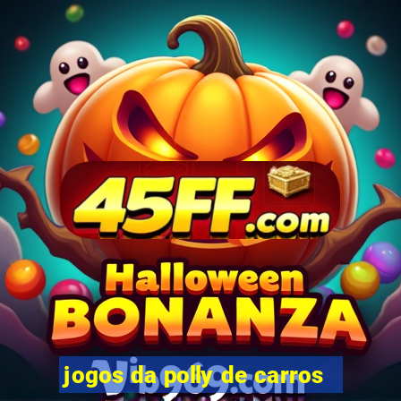 jogos da polly de carros